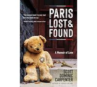 Paris Lost and Found: A Memoir of Love