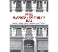Paris Mansions and Apartments 1893: Facades, Floor Plans and Architectural Details (Dover Architecture)