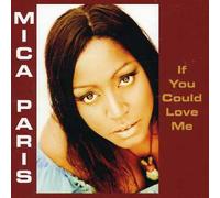 Paris, Mica - If You Could Love Me