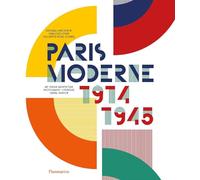 Paris Moderne: 1914-1945