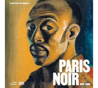 Paris noir - album de l'exposition: 1950-2000. Circulations artistiques et luttes anti-coloniales
