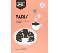 Paris Pocket Precincts: A Pocket Guide to the City's Best Cultural Hangouts, Shops, Bars and Eateries