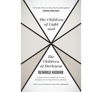 The Children of Light and the Children of Darkness: A Vindication of Democracy and a Critique of Its Traditional Defense