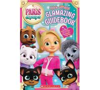 Paris & Pups: Glamazing Guidebook