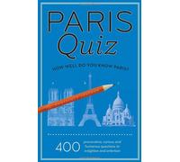 Paris Quiz: How Well Do You Know Paris?