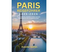 Paris Reiseführer 2025-2026: Top-Attraktionen, versteckte Juwelen und lokale Geheimnisse für eine unvergessliche Reise