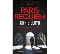 Paris Requiem : From the Winner of the HWA Gold Crown for Best Historical Fiction