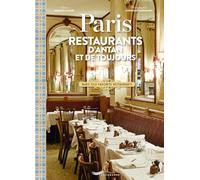 Paris restaurants d'antan et de toujours - Paris' old favorite restaurants