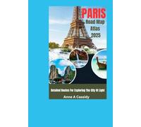 PARIS Road Map Atl as 2025: Routes For Exploring The City Of Light