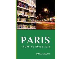 PARIS SHOPPING GUIDE 2026: Insider Routes, Hidden Boutiques, and Smart Buying Strategies for Exploring Paris’s Best Shopping Districts in 2026