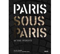 Paris sous Paris: La ville interdite