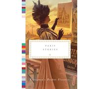 Paris Stories (Everyman's Library Pocket Classics Series)