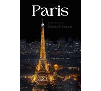 Paris: THE CITY OF LIGHT
