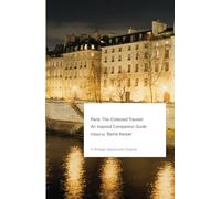 Paris: The Collected Traveler--An Inspired Companion Guide (Vintage Departures)