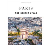 Paris - The Secret Atlas
