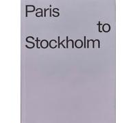 Paris to Stockholm : Views from the North