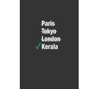 Paris Tokyo London Kerala Notebook | NoteBook For Man And Woman Who Lives in Kerala | Gift for Indian People: Kerala Notebook | Birthplace Kerala