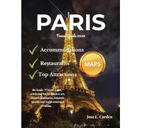 Paris Travel Guide 2026: Your Ultimate Companion to the City of Lights - Unveil Iconic Landmarks, Hidden Gems, Parisian Cuisine, and Cultural Wonders.