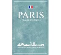 Paris Travel Journal, 2022 / French Souvenirs and Gifts / Daily Planner: Books, Journal, Traveling France, 6x9 inches, Paperback