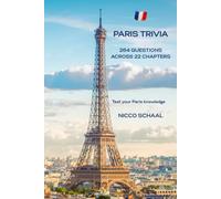 PARIS TRIVIA: From the Eiffel Tower to Hidden Cafés: A Quiz Journey Through Paris (Travel & Trivia by Nicco Schaal)