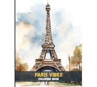 Paris Vibes: A Coloring Book of Eiffel Views and City Life