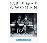 Paris Was a Woman: Portraits from the Left Bank