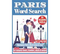 PARIS WORD SEARCH: 50+ Easy-to-Read Puzzles in a Word Find Book Themed About Paris Landmarks, Culture & Trivia Facts | 6×9 Inches, 110 Pages | Life & ... Travelers (LIFE & LEISURE WORD SEARCH SERIES)