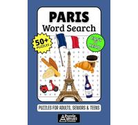 Paris Word Search Puzzle Book: 50+ Fun & Easy-to-Read Puzzles Exploring France Landmarks, French Culture & The City of Light, Gift for Paris Lovers & Travelers, Adults, Seniors & Teens