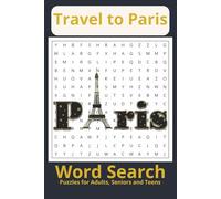 Paris Word Search Puzzle Book:: Paris Travel Word Searches with Easy-to-Read Print: Featuring Romantic Landmarks, Eiffel Tower Views, French Cafés, ... | 50+ Puzzles... Perfect Gift for Travelers!