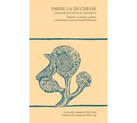 Parise la Duchesse: Chanson de geste du XIIIe siècle. Traduction en français moderne