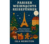 Pariser Weihnachtsreiseführer 2025-2026: Märkte, festliches Essen und Pariser Traditionen für den perfekten Urlaubsausflug