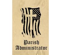 Parish Administrator's Prayer Journal: 100-Page Lined 'Parish Administrator' Hardcover Prayerbook