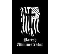 Parish Administrator's Prayer Journal: 100-Page Lined 'Parish Administrator' Prayerbook