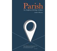 Parish: An Anglican Theology of Place
