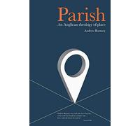 Parish: An Anglican Theology of Place