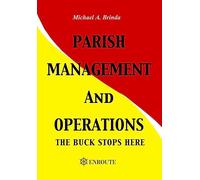 Parish Management and Operations: The Buck Stops Here
