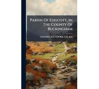 Parish Of Edgcott, In The County Of Buckingham