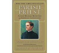 Parish Priest: Father Michael McGivney and American Catholicism