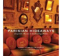 Parisian Hideaways: Exquisite Rooms in Enchanting Hotels