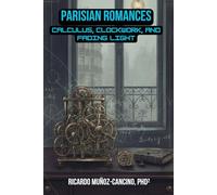 Parisian Romances: Calculus, Clockwork, and Fading Light