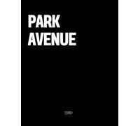 Park Avenue: The Coffee Table Book