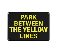 Park Between The Yellow Lines Metal Signs 12X8 Inch Rust Free Aluminum,Uv Ink Printing,Durable Outdoor For Home