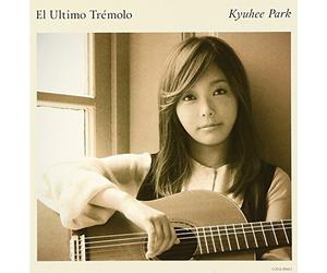 Park Kyu-Hee - El Ultimo Tremolo [Japan CD] COCQ-85023