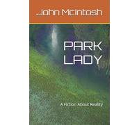 PARK LADY: A Fiction About Reality (SELF DISCOVERY)