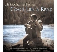 Parkening,Christopher - Grace Like a River