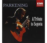 Parkening, Christopher - Tribute to Segovia