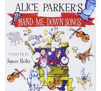 PARKER,ALICE - Alice Parker's Hand-Me-Down Songs