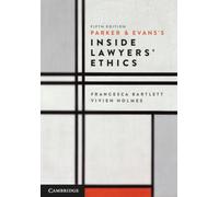 Parker and Evans's Inside Lawyers' Ethics