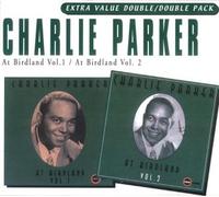 Parker, Charlie - At Birdland Vol.1 / At Birdland Vol.2