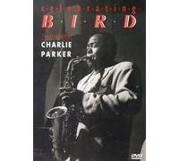 Parker, Charlie - Celebrating Bird: Triumph of Charlie Parker [DVD] [US Import] [NTSC]